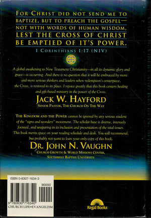The Kingdom And The Power: Are Healing And The Spiritual Gifts Used By Jesus And The Early Church Meant For The Church Today?,Used
