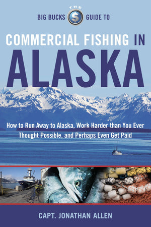 The Big Bucks Guide To Commercial Fishing In Alaska,Used