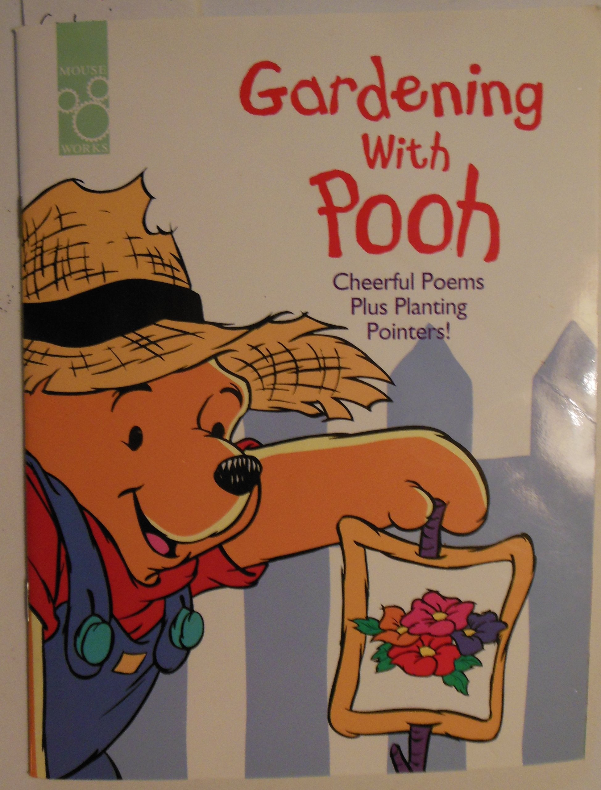 Gardening With Pooh: Cheerful Poems Plus Planting Pointers,Used