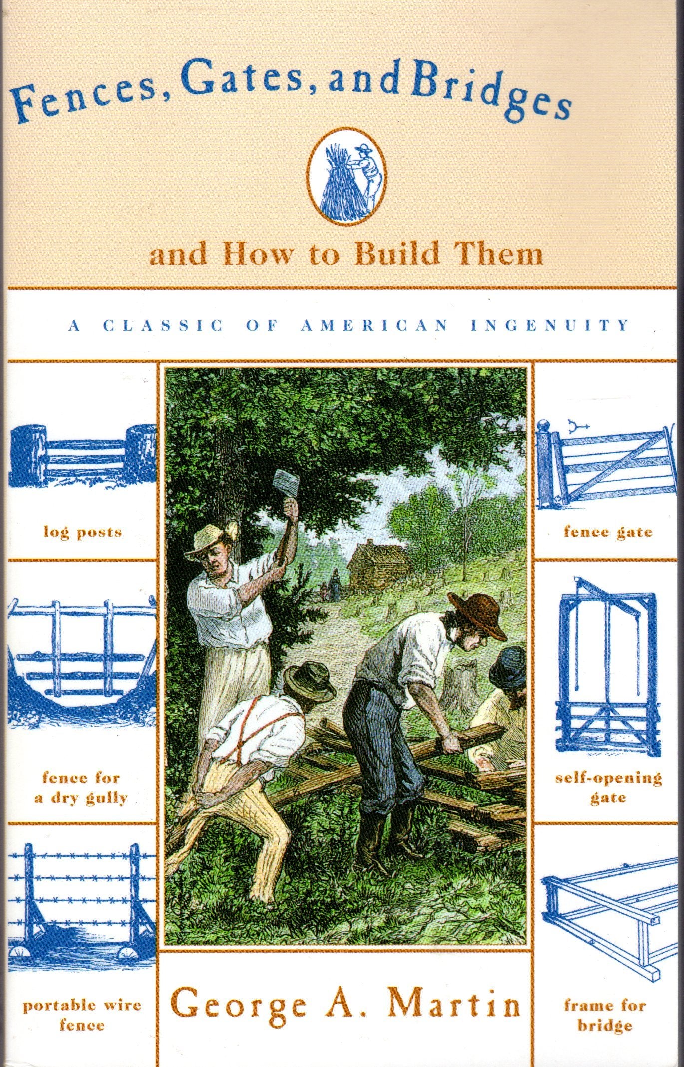 Fences, Gates, and Bridges: And How to Build Them (Man's Life Classic Library.),New