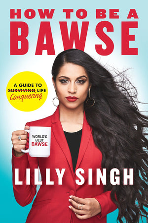 How to Be a Bawse: A Guide to Conquering Life,New