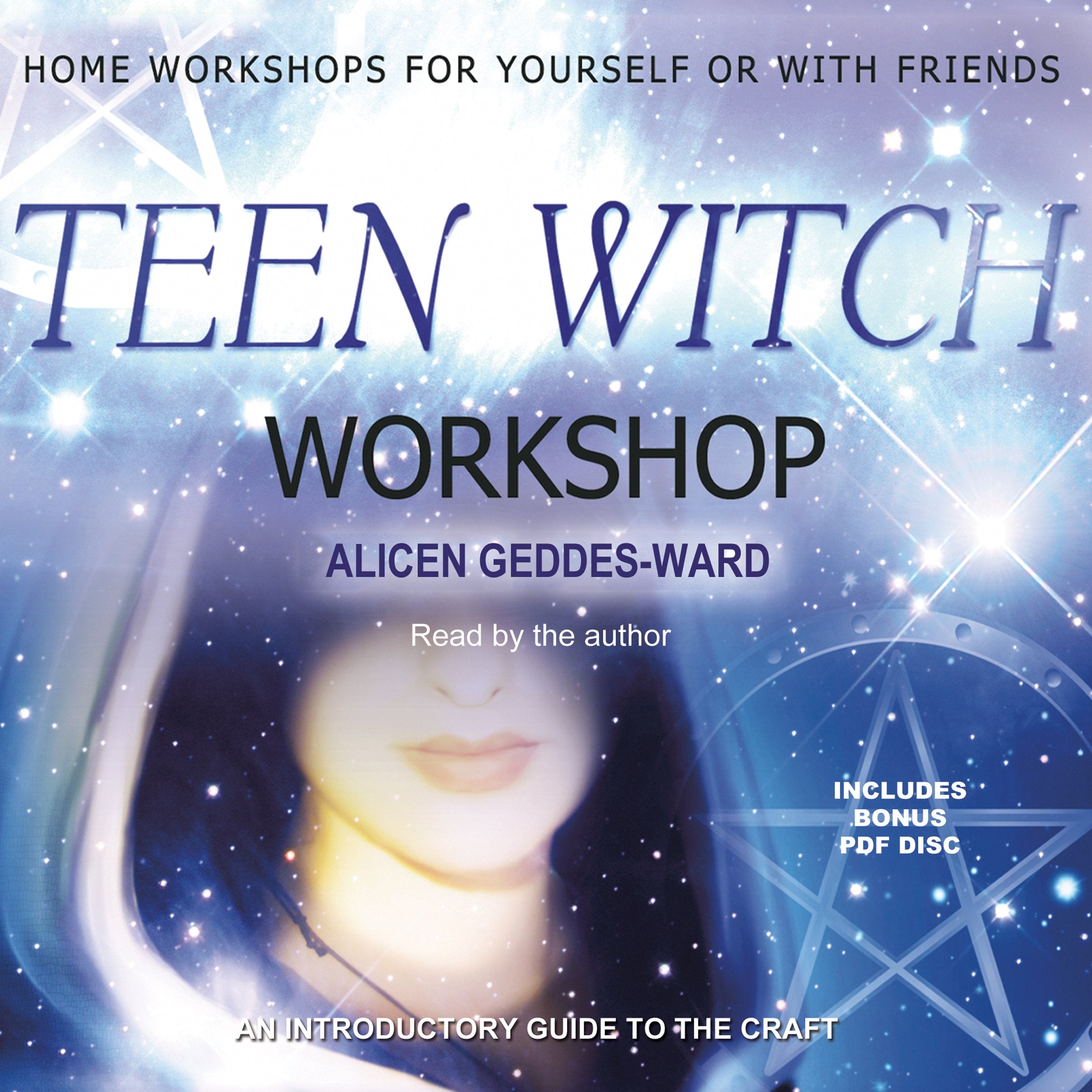 Teen Witch Workshop: Home Workshops For Yourself Or With Friends: An Introductory Guide To The Craft,Used