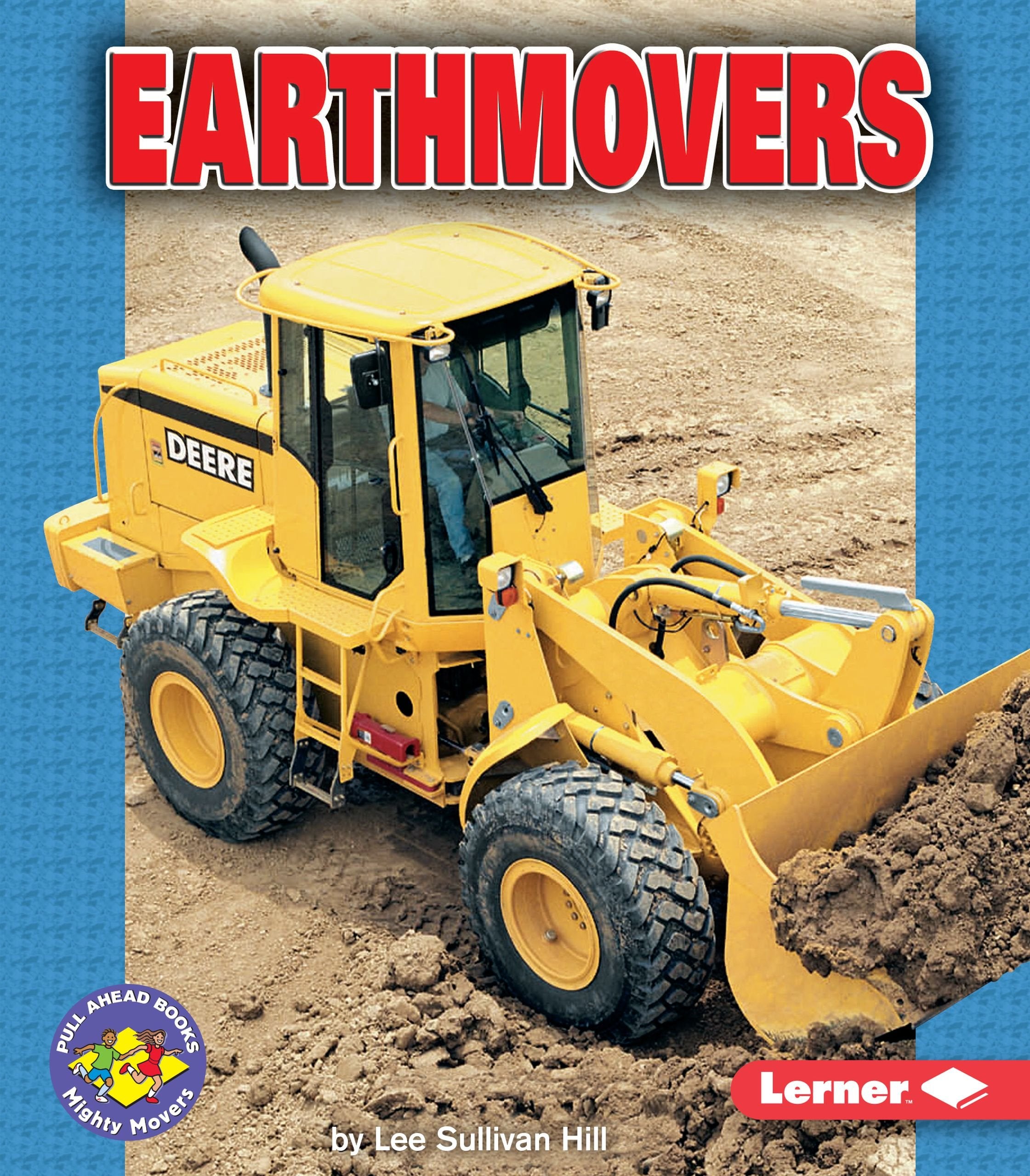 Earthmovers (Pull Ahead Books  Mighty Movers),Used