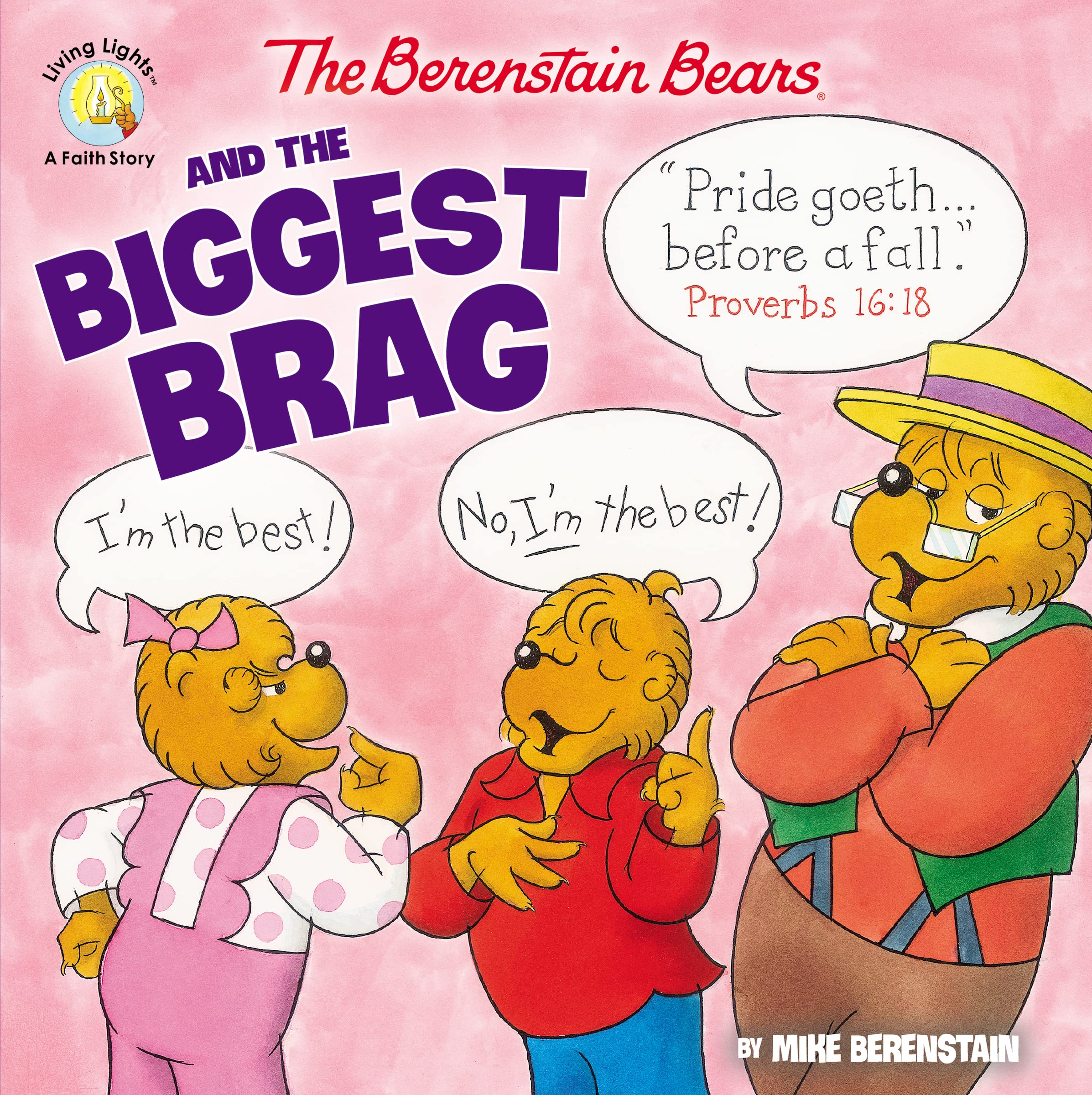 The Berenstain Bears And The Biggest Brag (Berenstain Bears/Living Lights: A Faith Story)