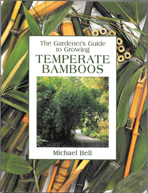 The Gardener'S Guide To Growing Temperate Bamboos,Used