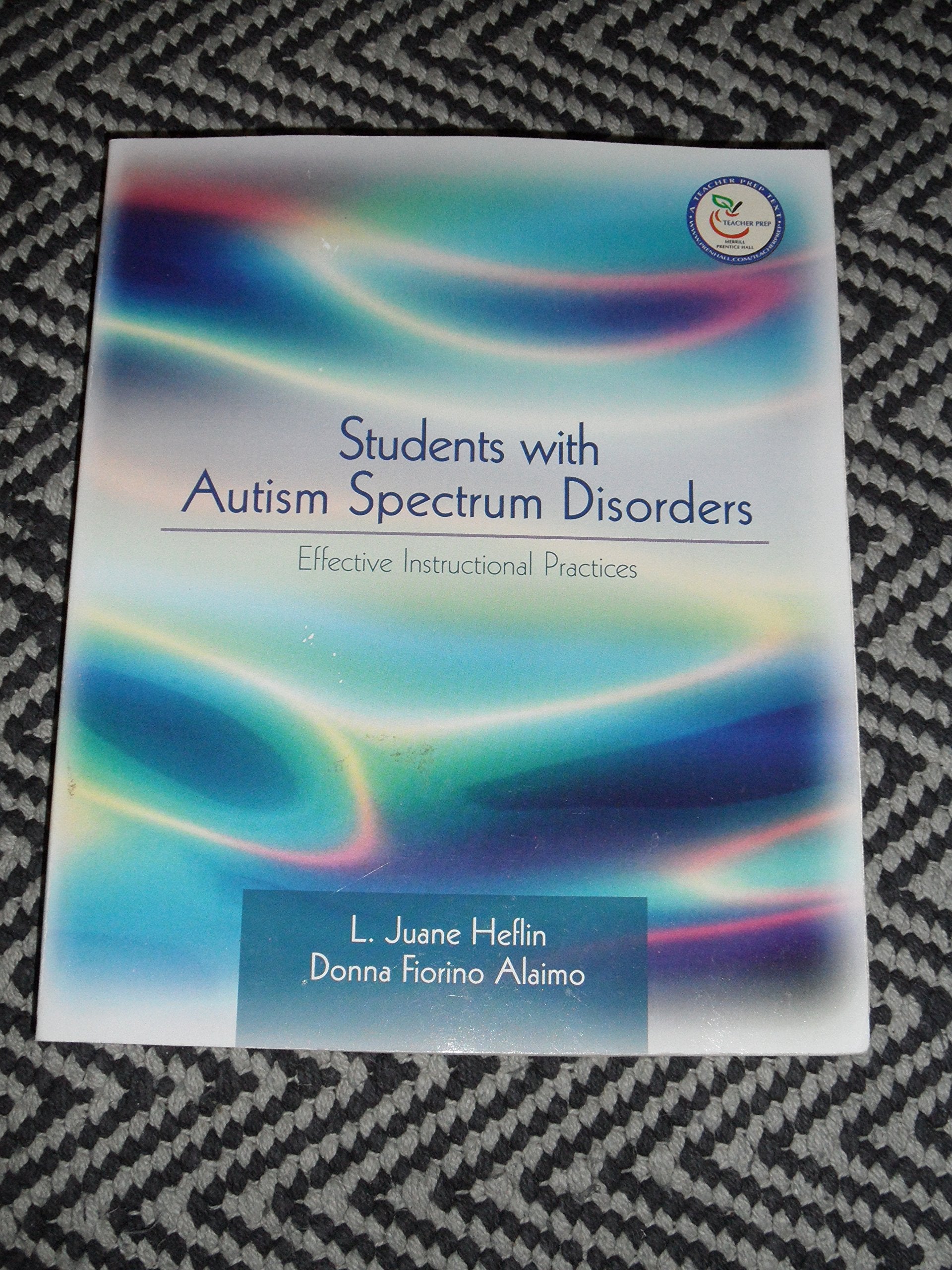 Students with Autism Spectrum Disorders : Effective Instructional Practices,New