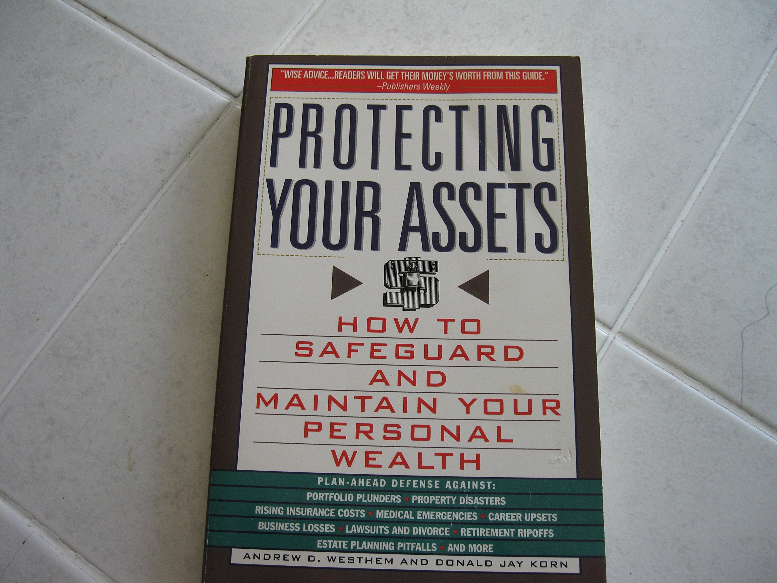 Protecting Your Assets: How to Safeguard and Maintain Your Personal Wealth,Used
