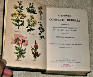 Culpeper'S Complete Herbal: Consisting Of A Comprehensive Description Of Nearly All Herbs With Their Medicinal Properties And Di