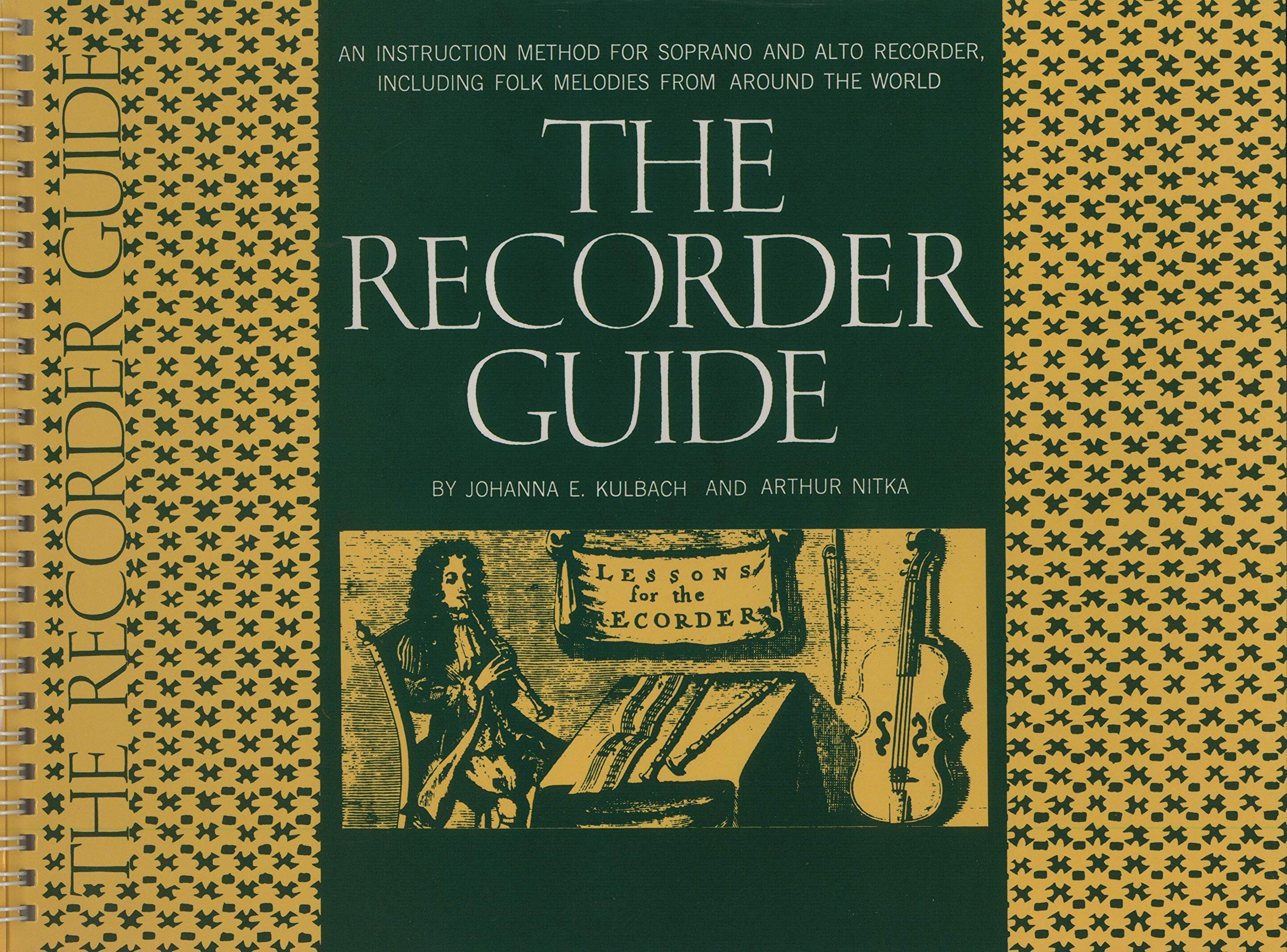 The Recorder Guide: An Instruction Method For Soprano And Alto Recorder, Including Folk Melodies From Around The World,New