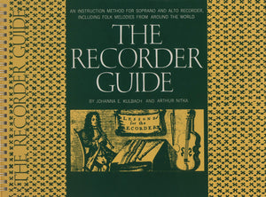 The Recorder Guide: An Instruction Method For Soprano And Alto Recorder, Including Folk Melodies From Around The World,New