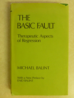 The Basic Fault: Therapeutic Aspects of Regression (Brunner/Mazel Classics in Psychoanalysis),Used