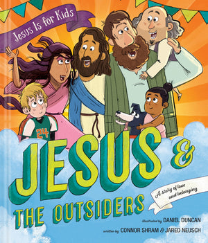 Jesus And The Outsiders (Jesus Is For Kids)