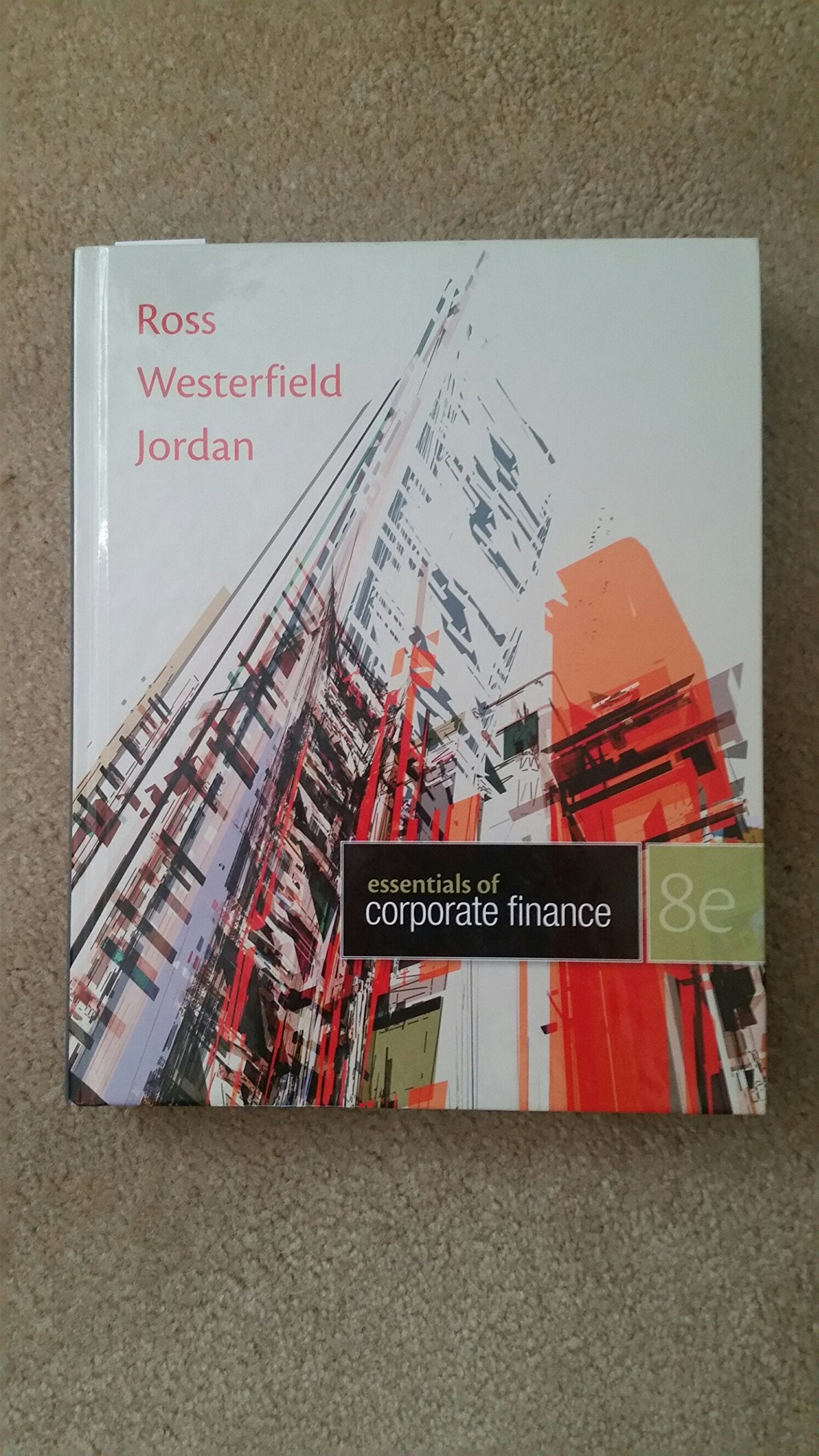 Essentials of Corporate Finance, 8th Edition  standalone book,Used