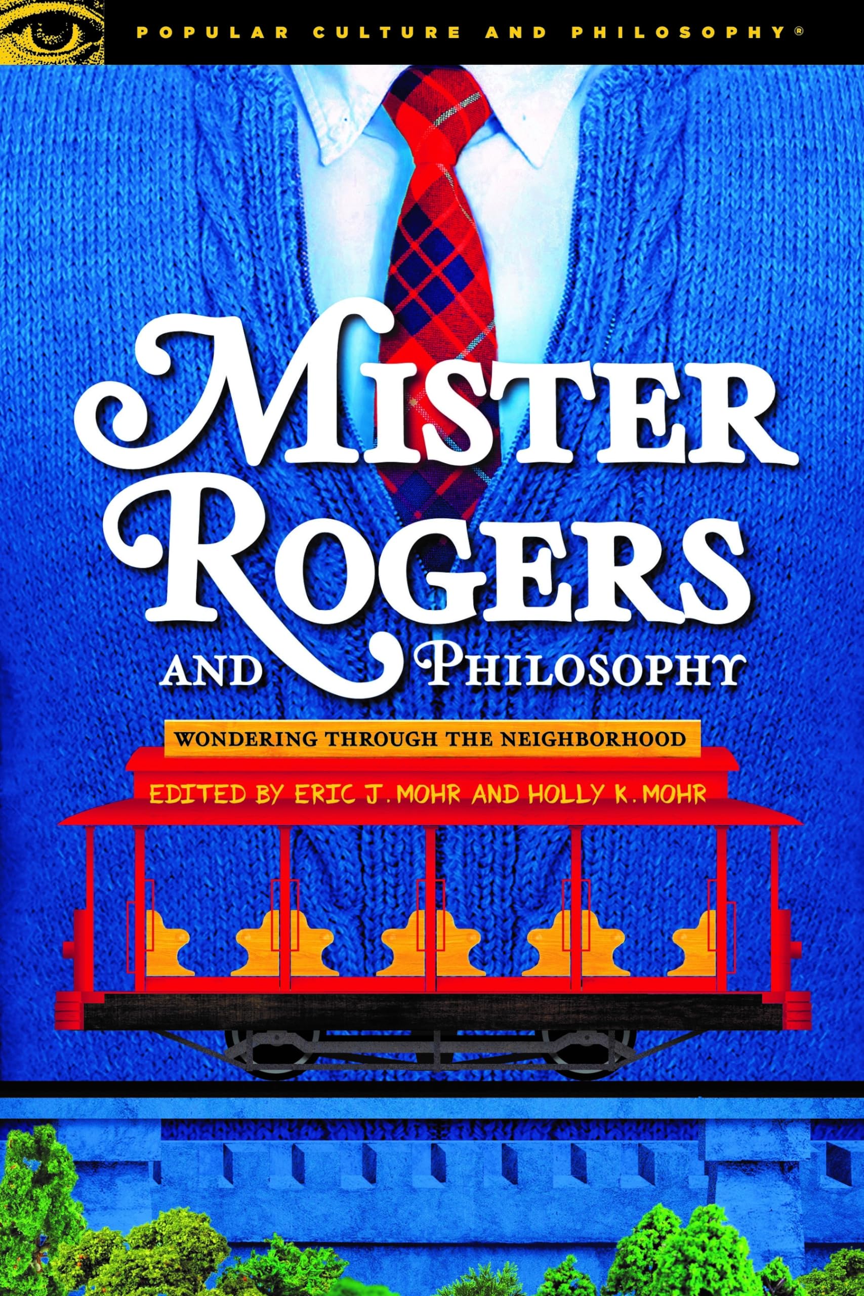 Mister Rogers And Philosophy (Popular Culture And Philosophy, 128),Used