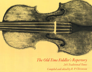 The Oldtime Fiddler'S Repertory: 245 Traditional Tunes (Volume 1),Used