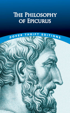 The Philosophy Of Epicurus (Dover Thrift Editions: Philosophy)