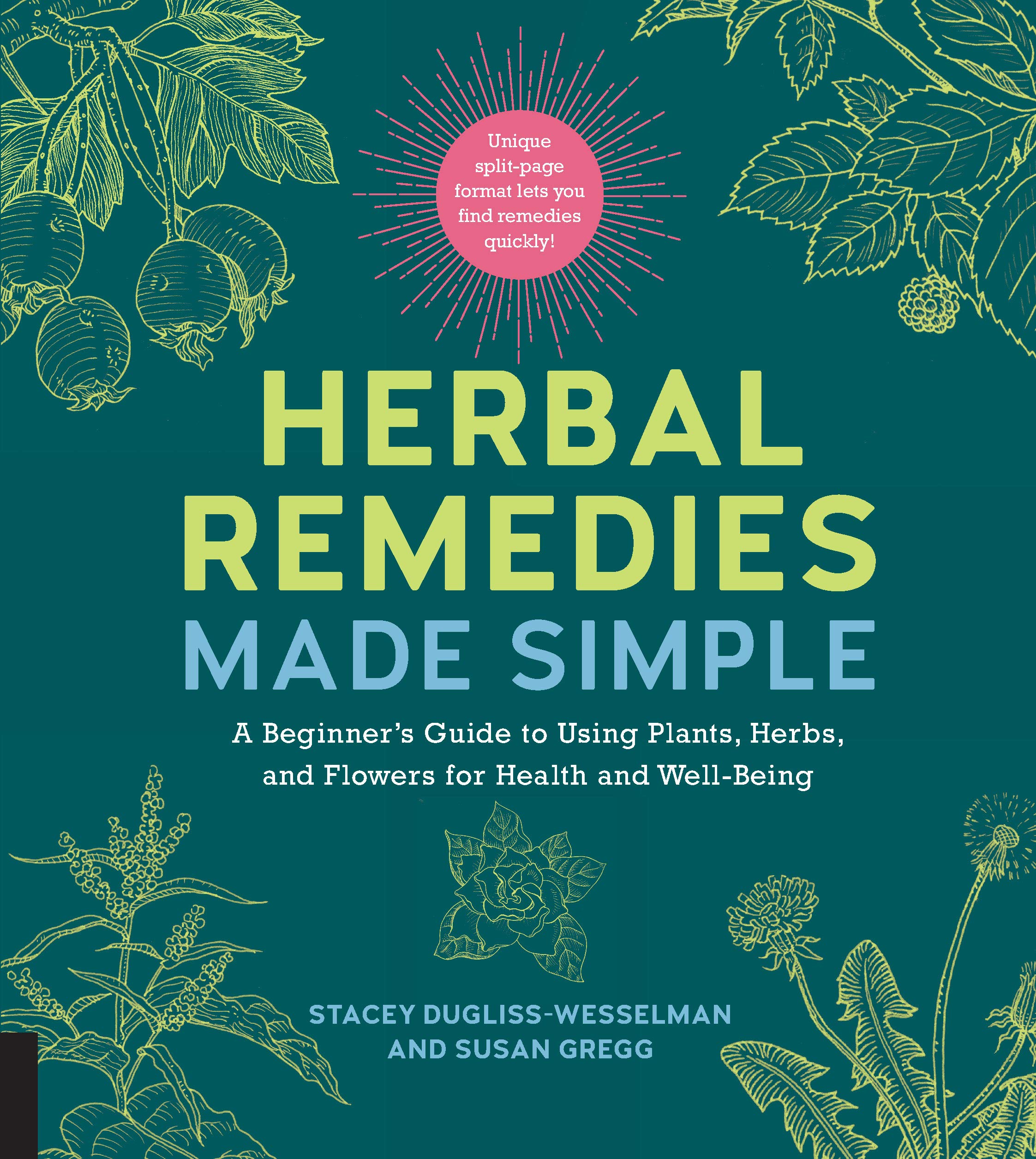 Herbal Remedies Made Simple: A Beginner'S Guide To Using Plants, Herbs, And Flowers For Health And Wellbeing