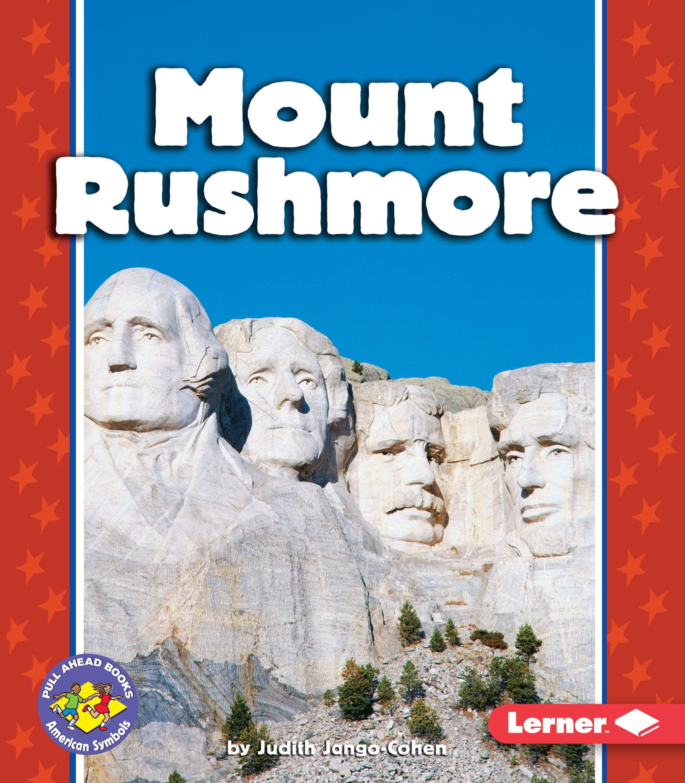 Mount Rushmore (Pull Ahead Books  American Symbols),Used