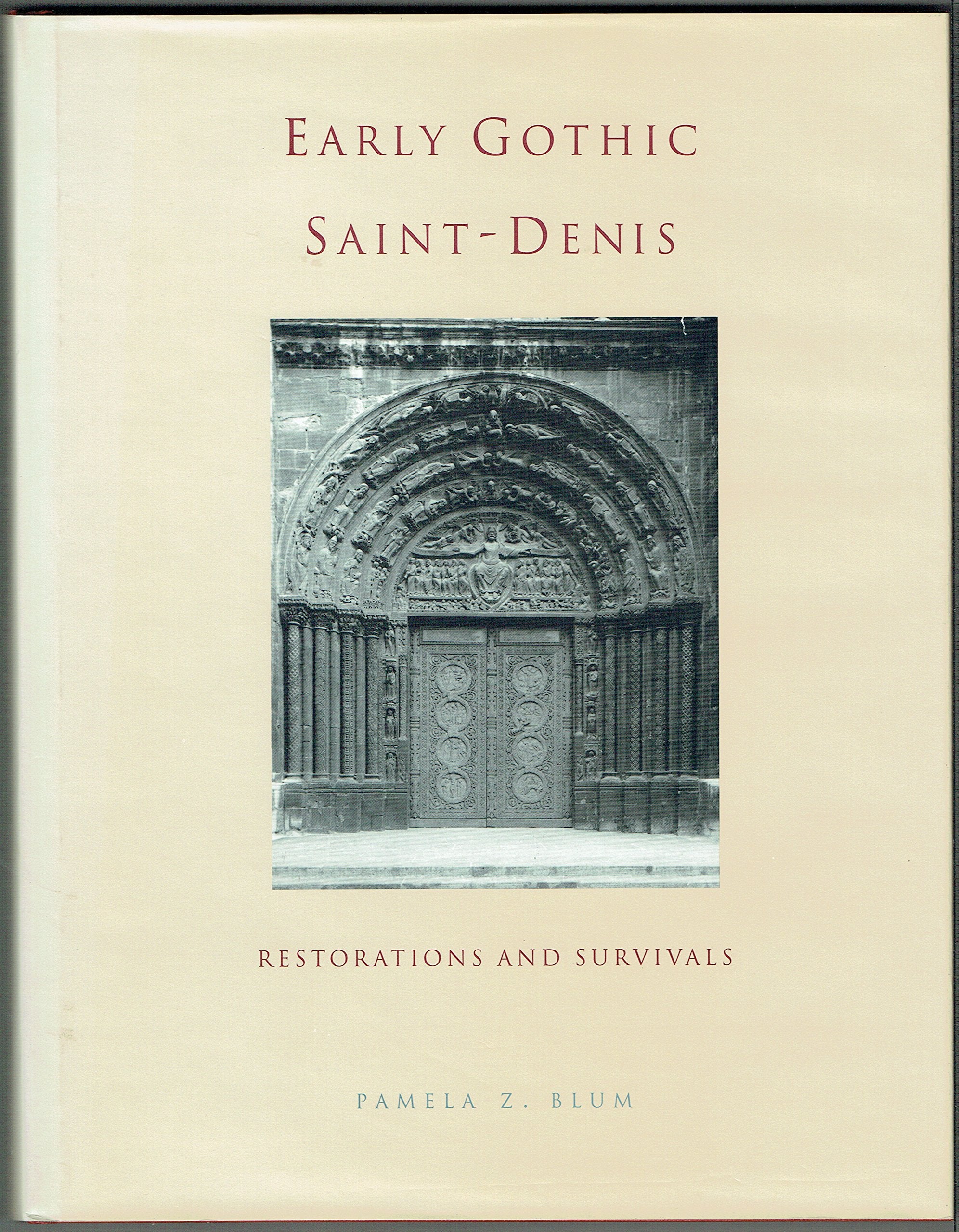 Early Gothic SaintDenis: Restorations and Survivals,Used