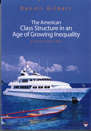 The American Class Structure In An Age Of Growing Inequality,Used