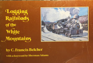 Logging Railroads of the White Mountains (rev),Used