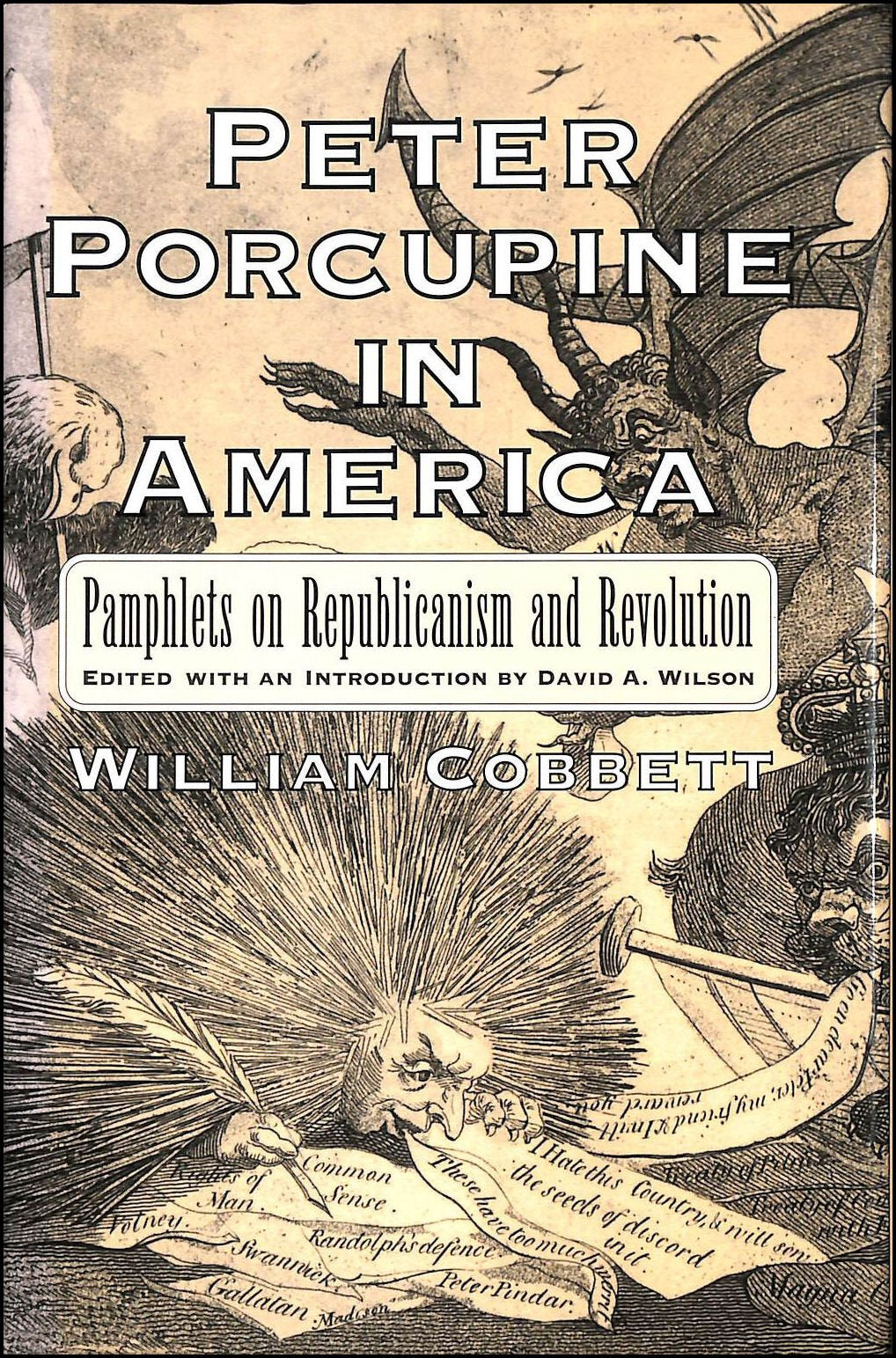 Peter Porcupine in America: Pamphlets on Republicanism and Revolution (Documents in American Social History),Used