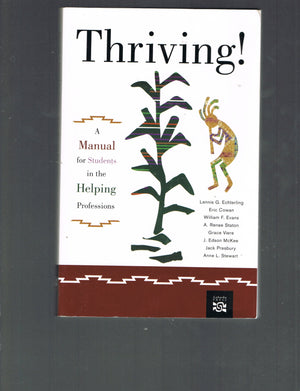 Thriving!: A Manual for Students in the Helping Professions,New