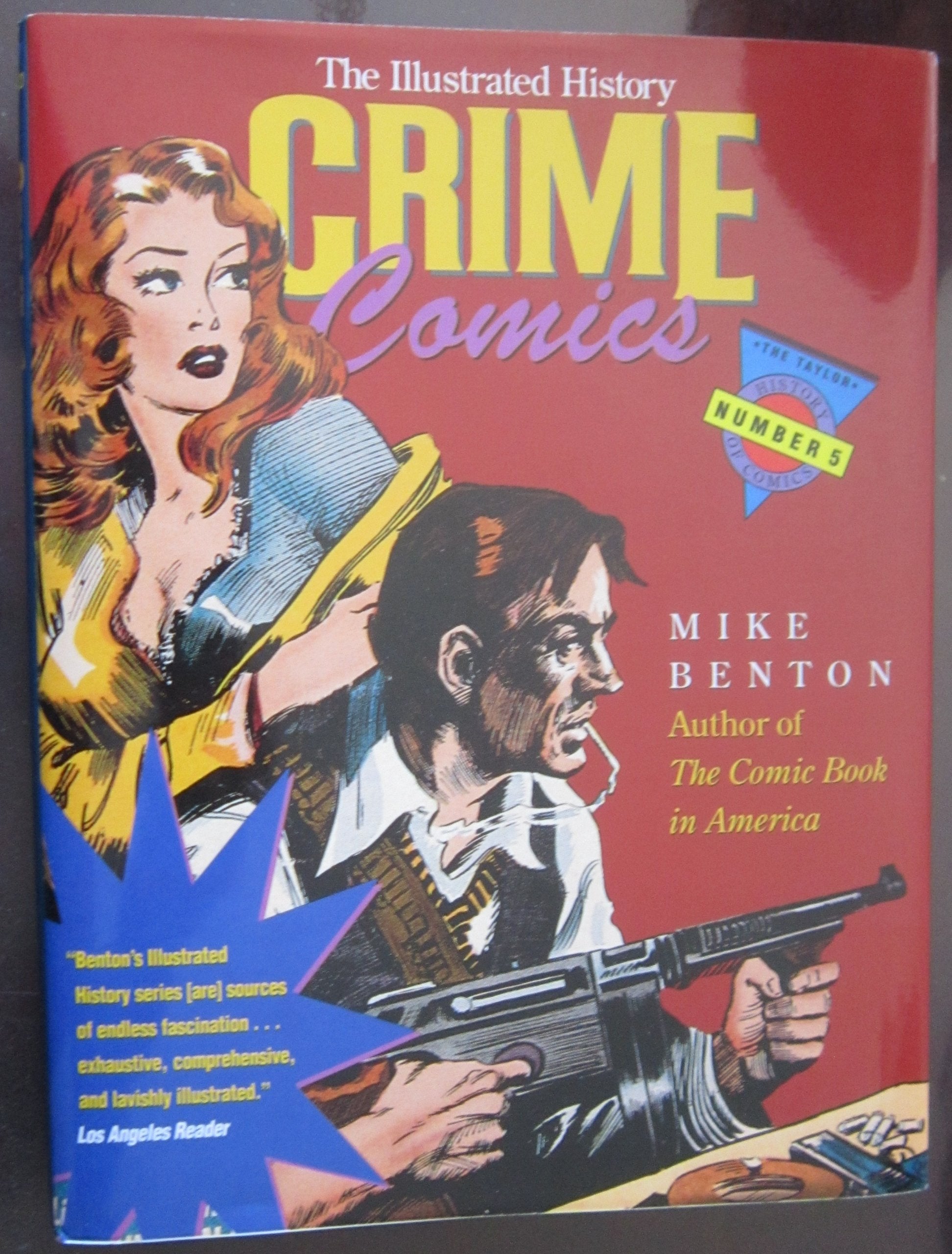 Crime Comics: The Illustrated History (TAYLOR HISTORY OF COMICS),New