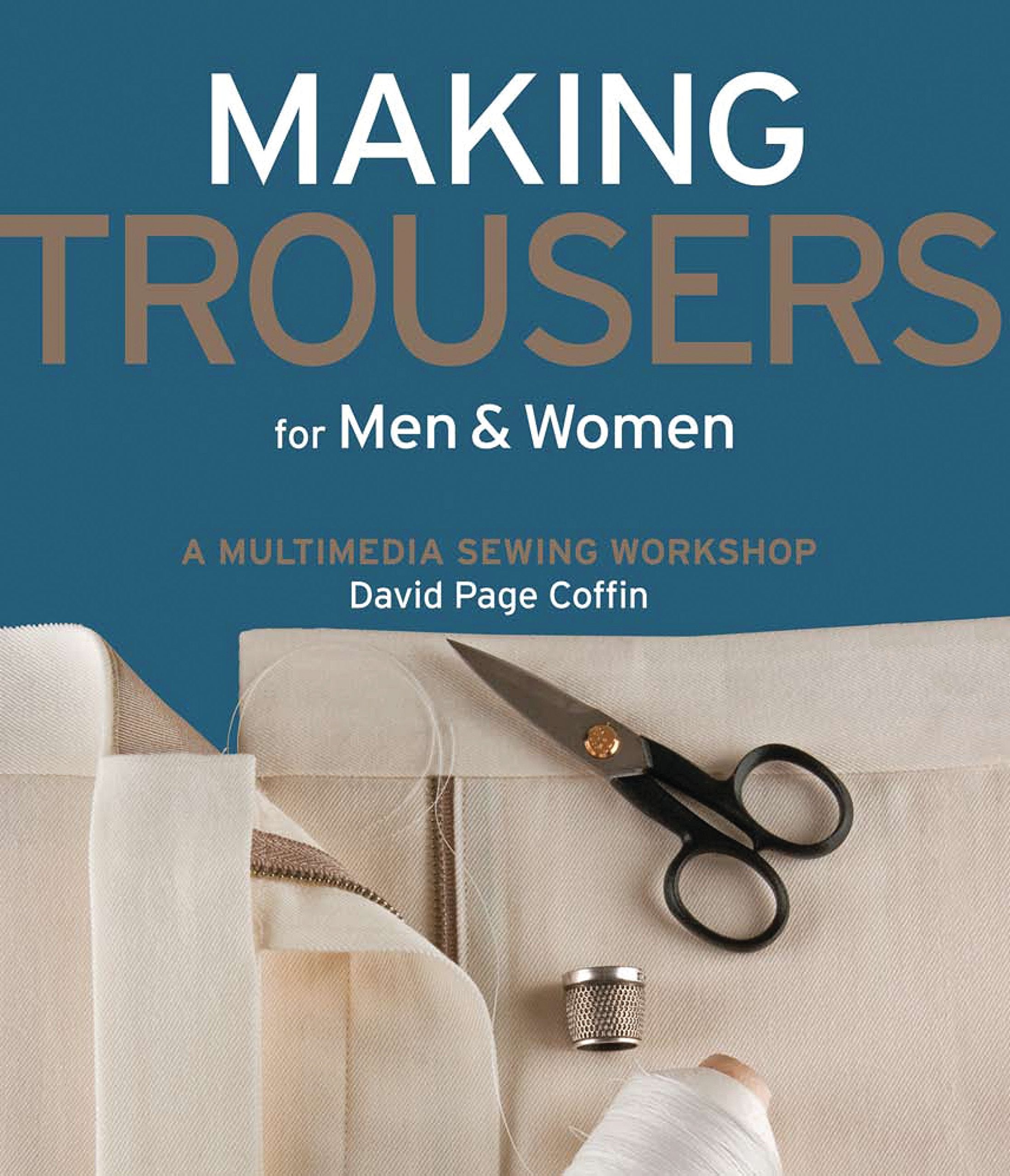 Making Trousers for Men & Women: A Multimedia Sewing Workshop,Used