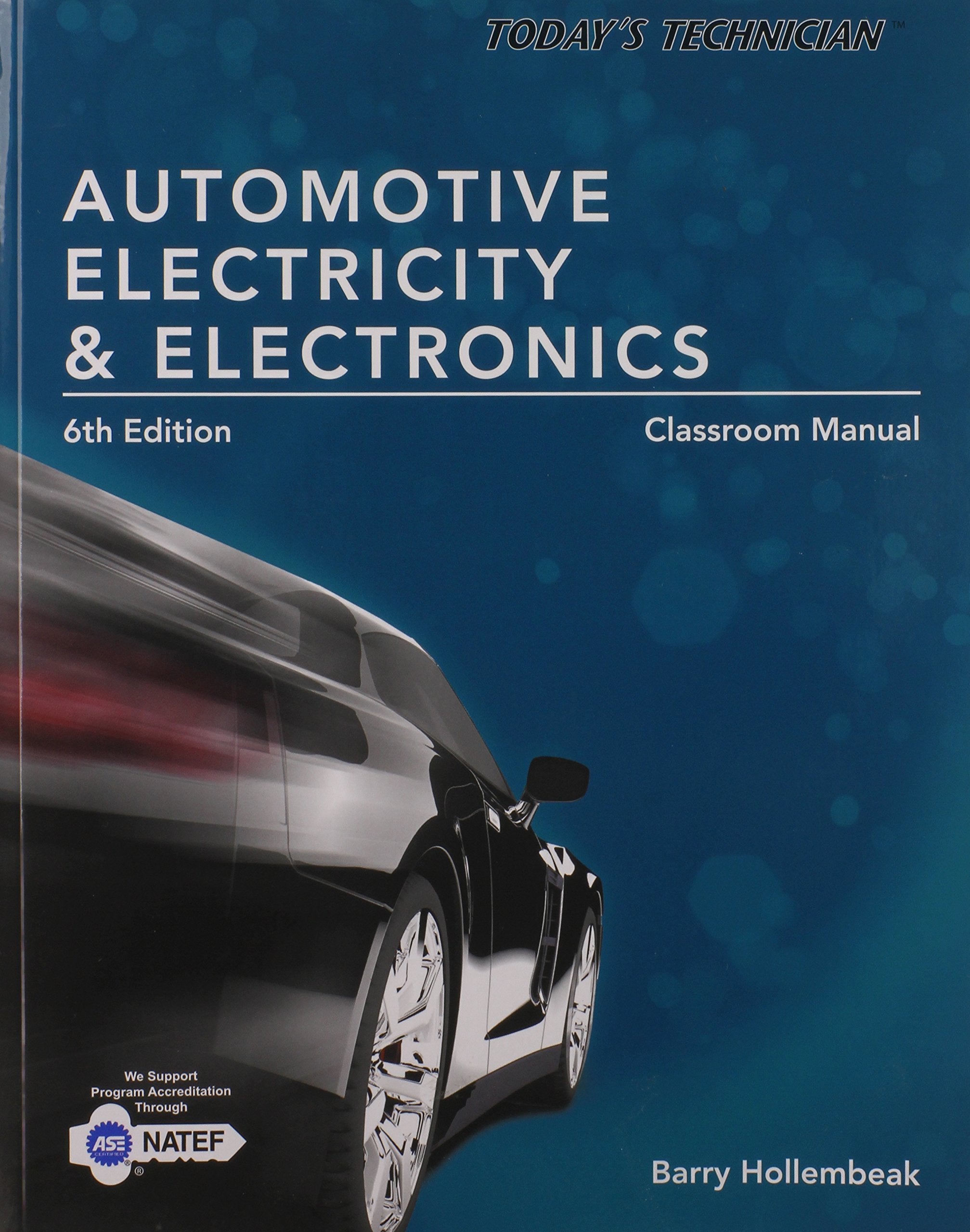 Today's Technician: Automotive Electricity and Electronics Classroom Manual,Used