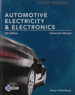 Today's Technician: Automotive Electricity and Electronics Classroom Manual,Used