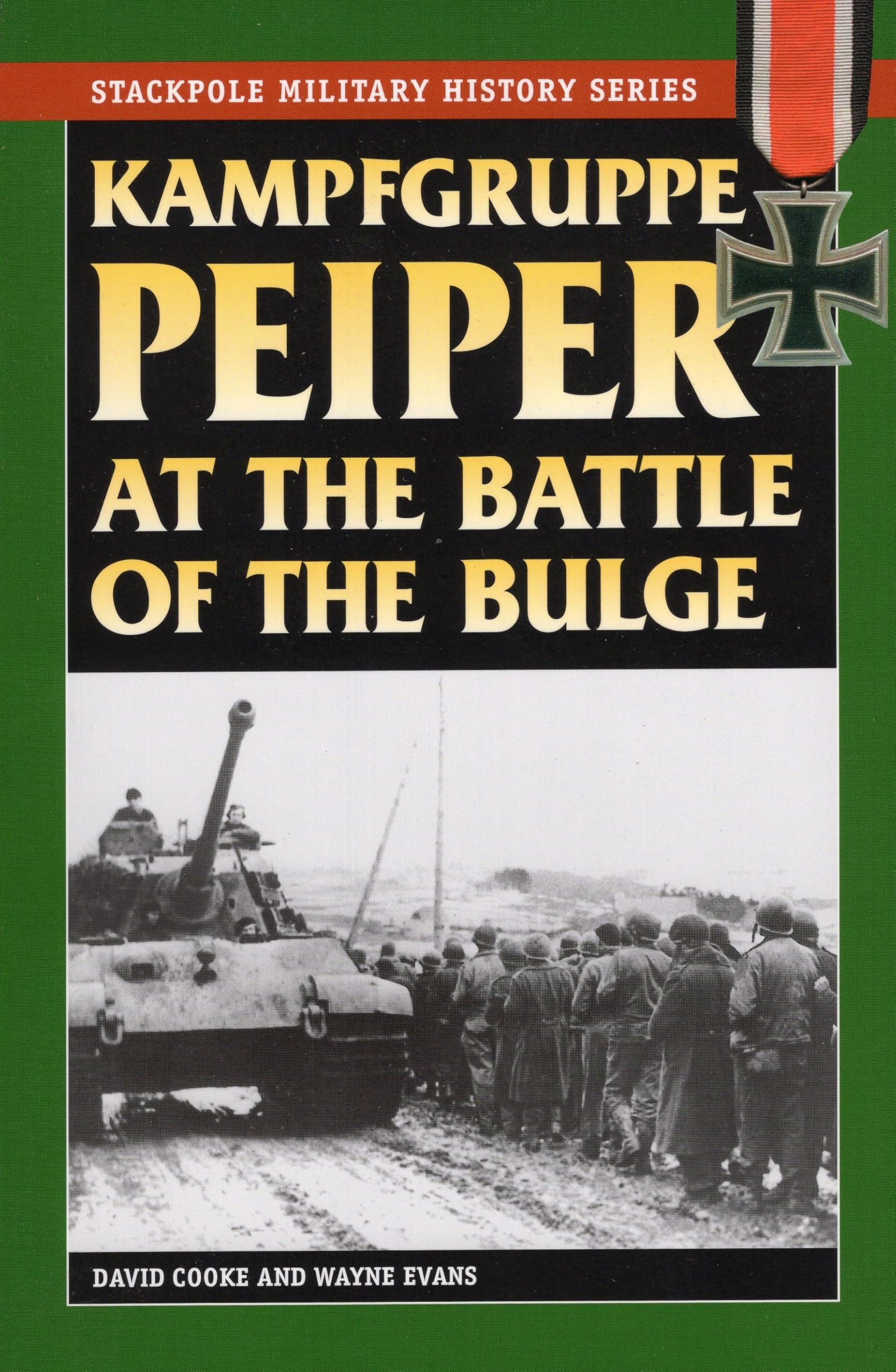 Kampfgruppe Peiper At The Battle Of The Bulge (Stackpole Military History Series),New