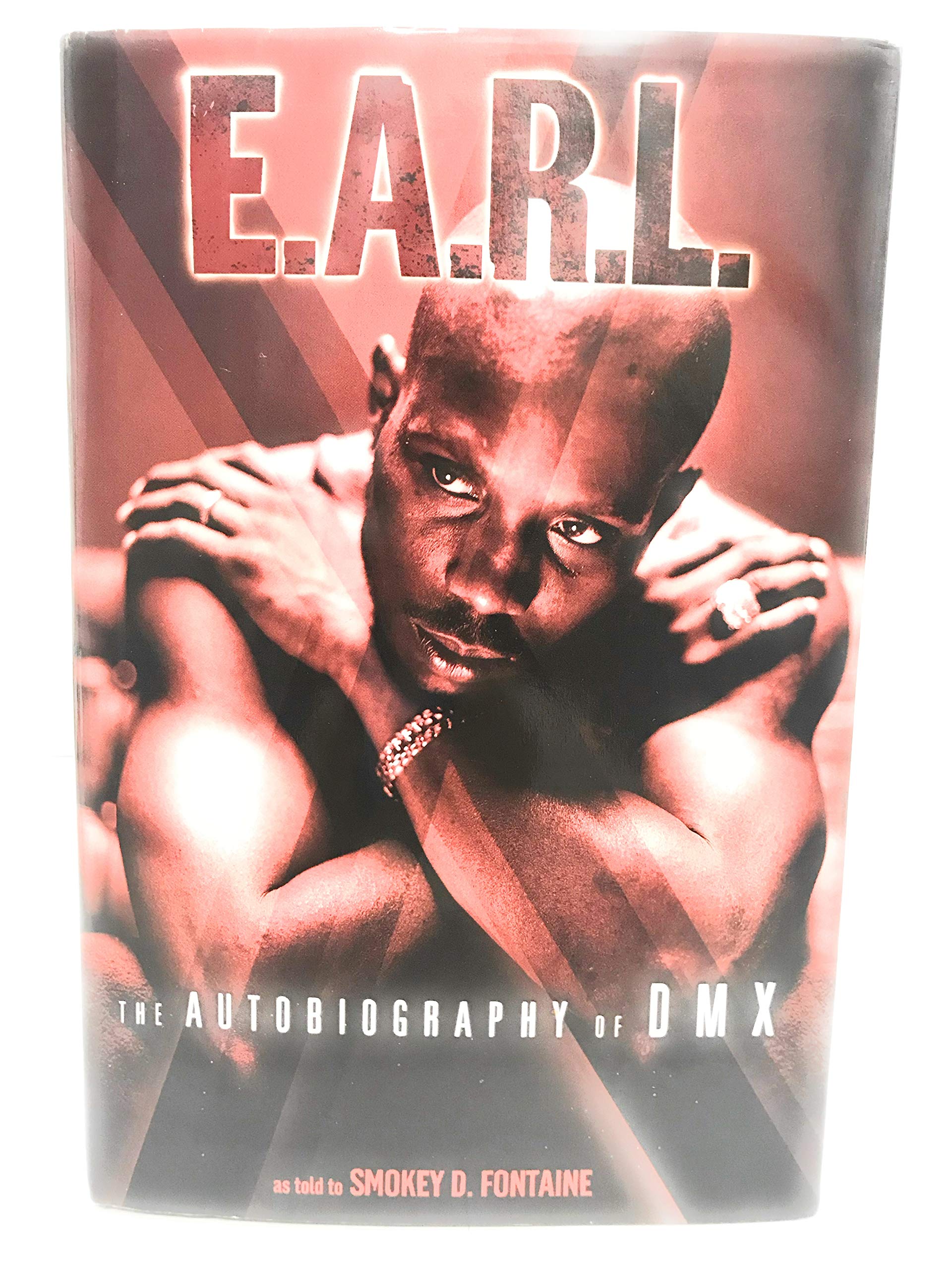 E.A.R.L.: The Autobiography Of Dmx,New