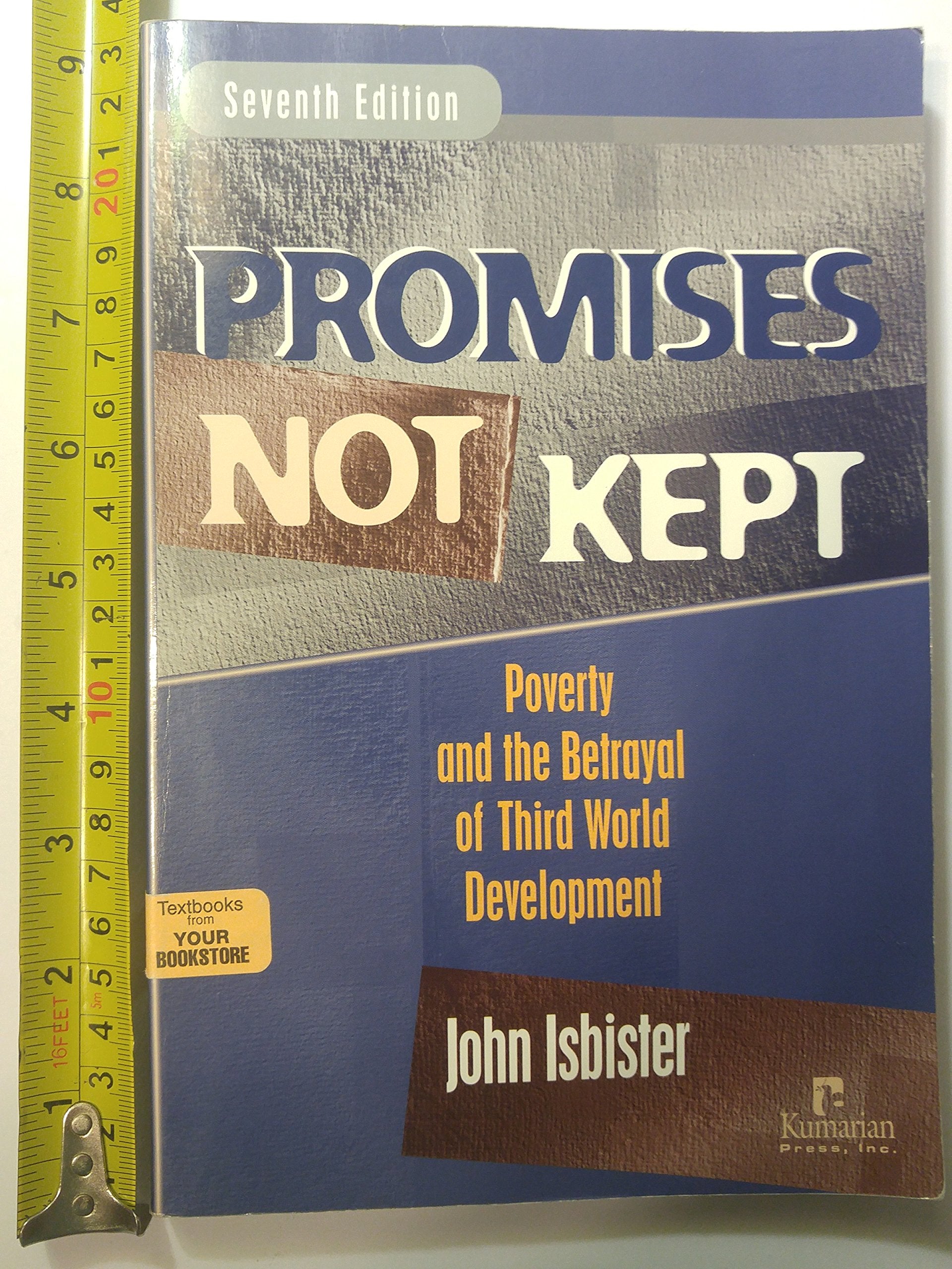Promises Not Kept: Poverty and The Betrayal of Third World Development