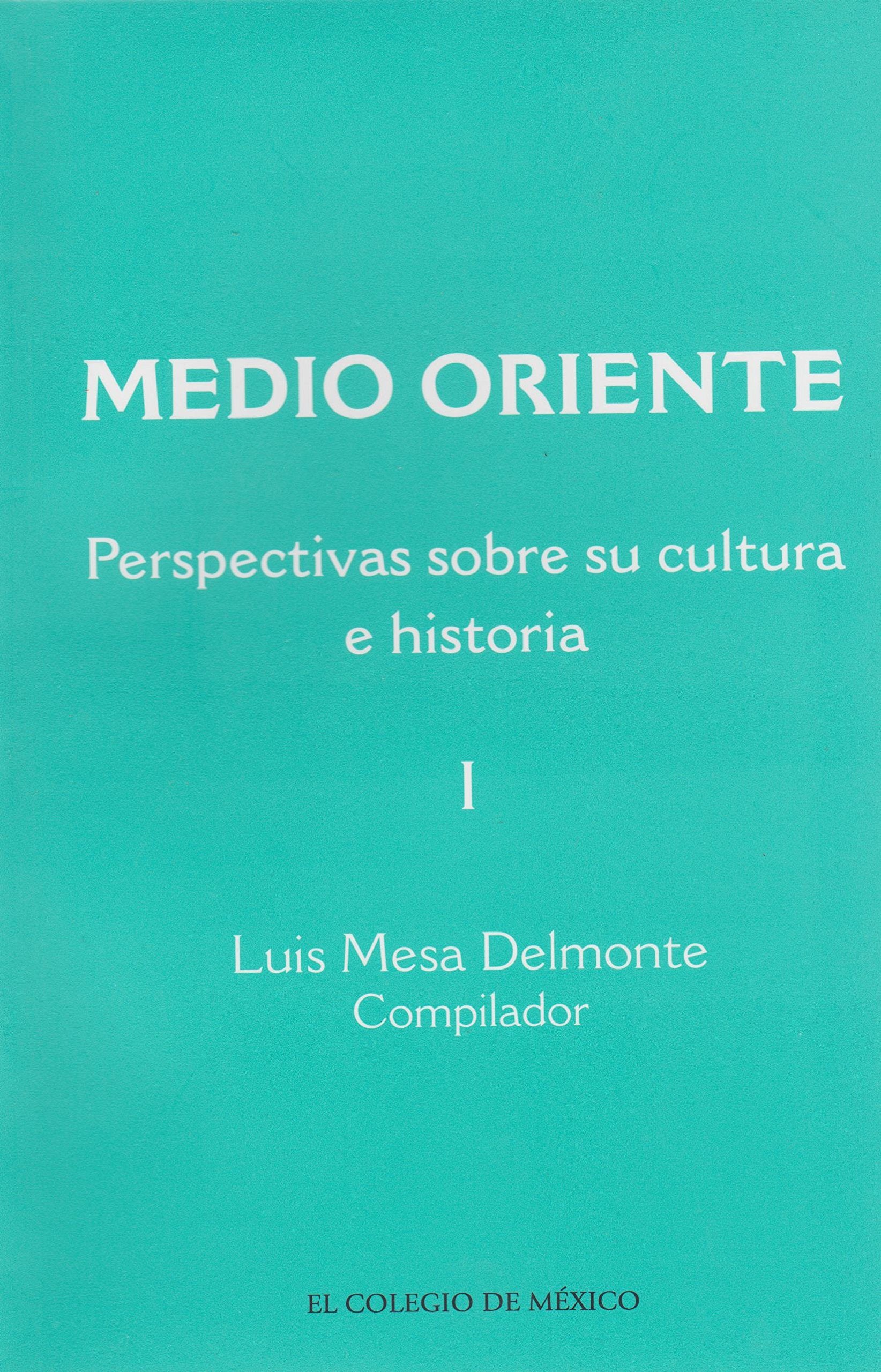 Medio Oriente (Estudios De Asia Y Africa) (Spanish Edition),New