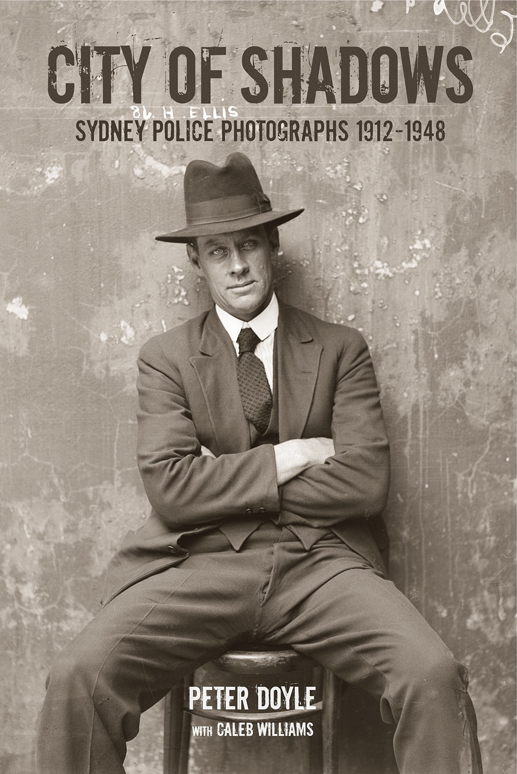 City Of Shadows: Sydney Police Photographs 19121948