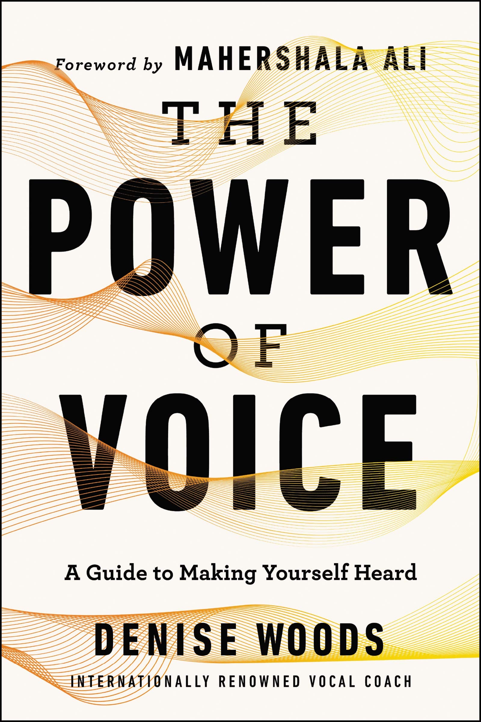 The Power Of Voice: A Guide To Making Yourself Heard-used