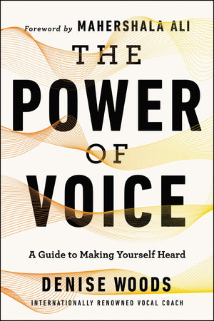The Power Of Voice: A Guide To Making Yourself Heard-used
