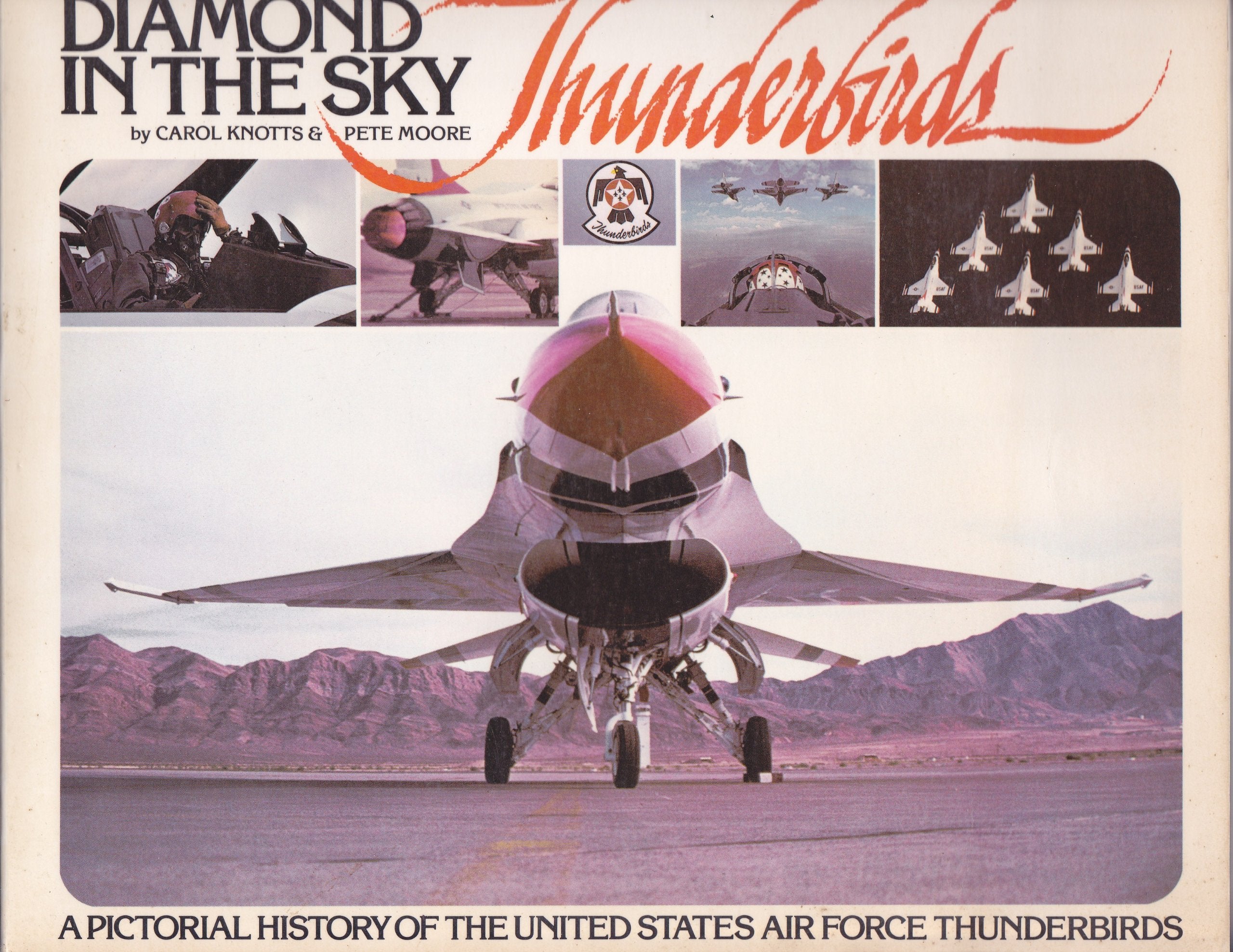 Diamond in the Sky: The USAF Thunderbirds,New