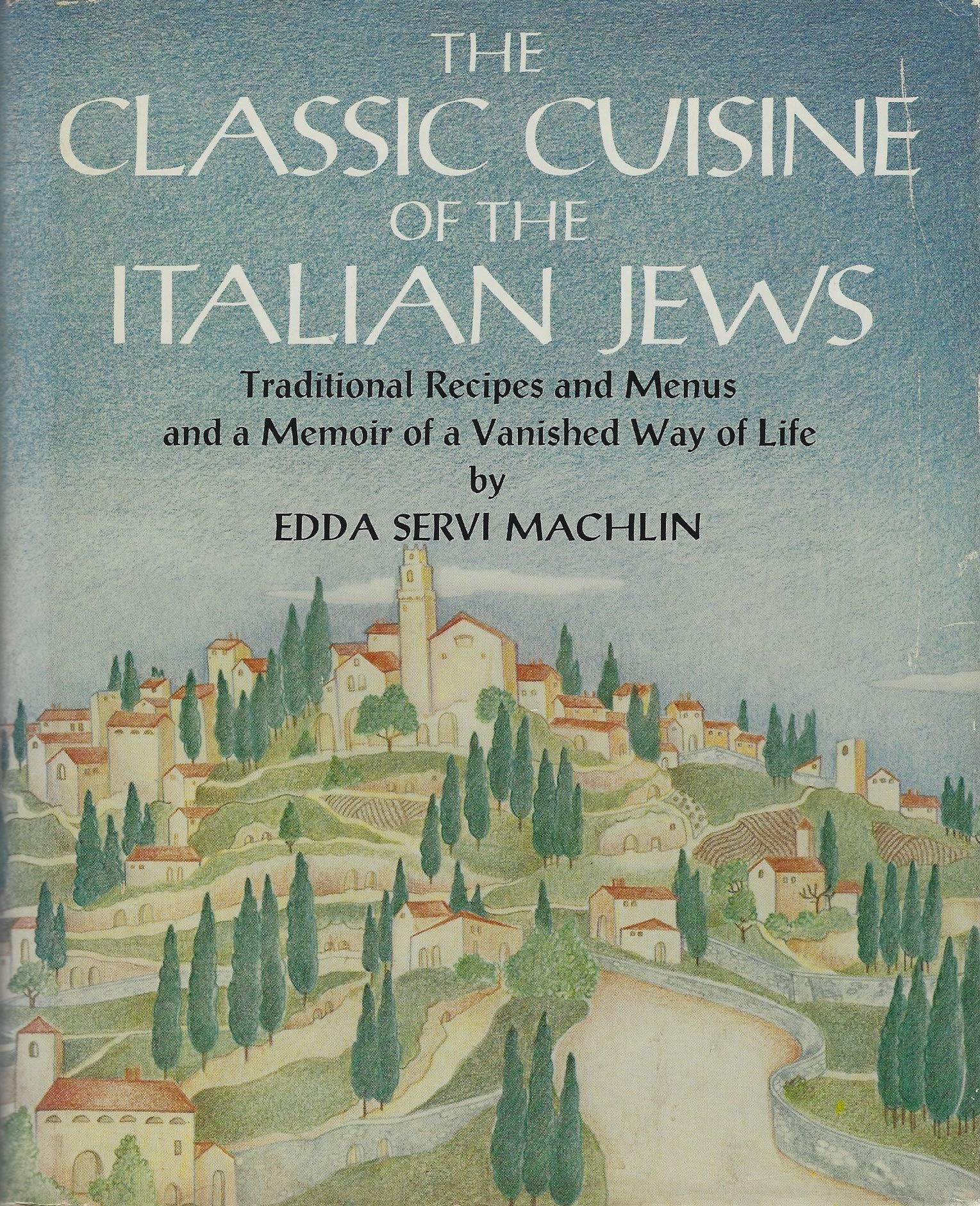 The Classic Cuisine of the Italian Jews: Traditional Recipes and Menus and a Memoir of a Vanished Way of Life,Used