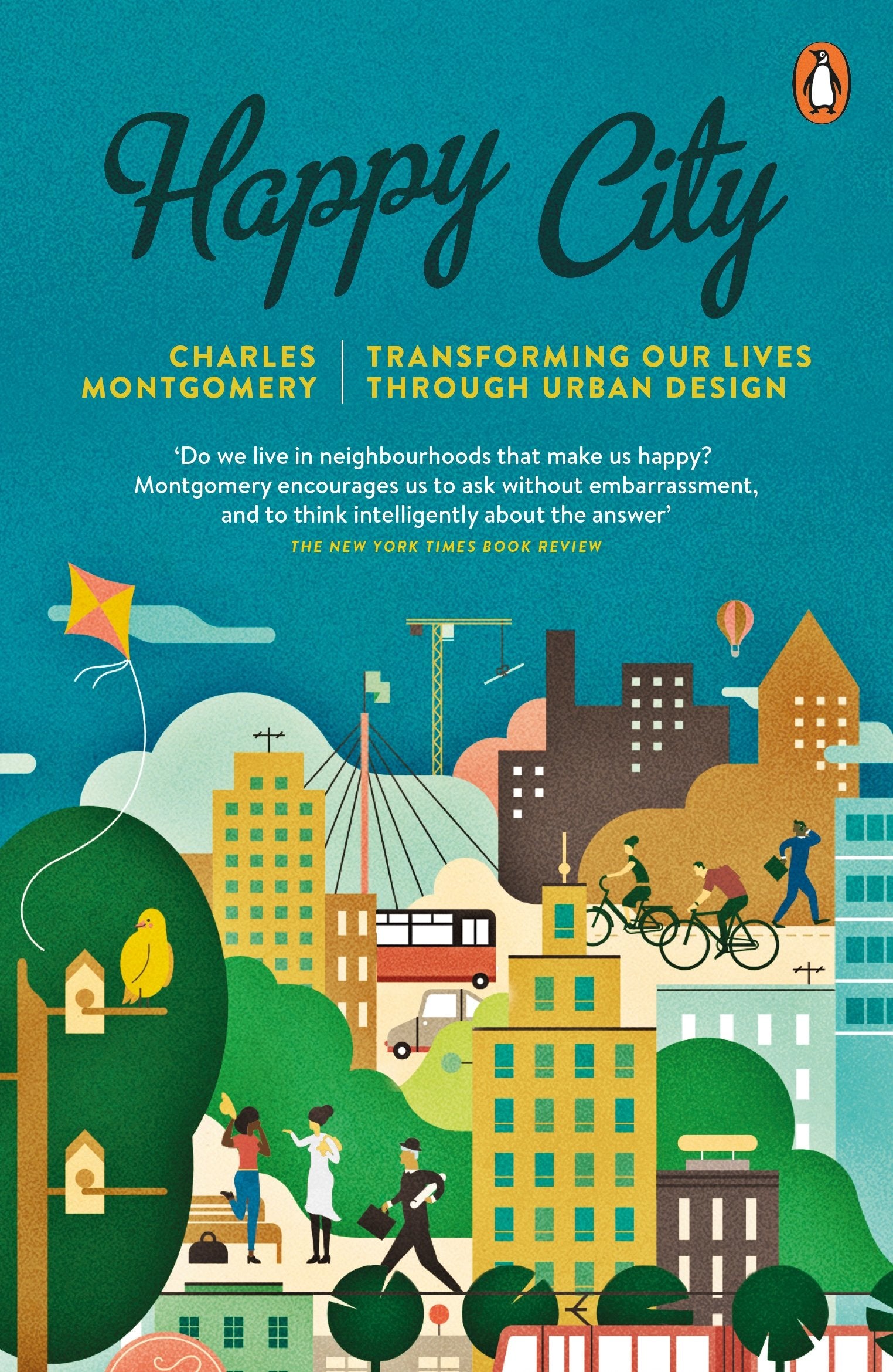 Happy City: Transforming Our Lives Through Urban Design by Montgomery, Charles (2015) Paperback,Used