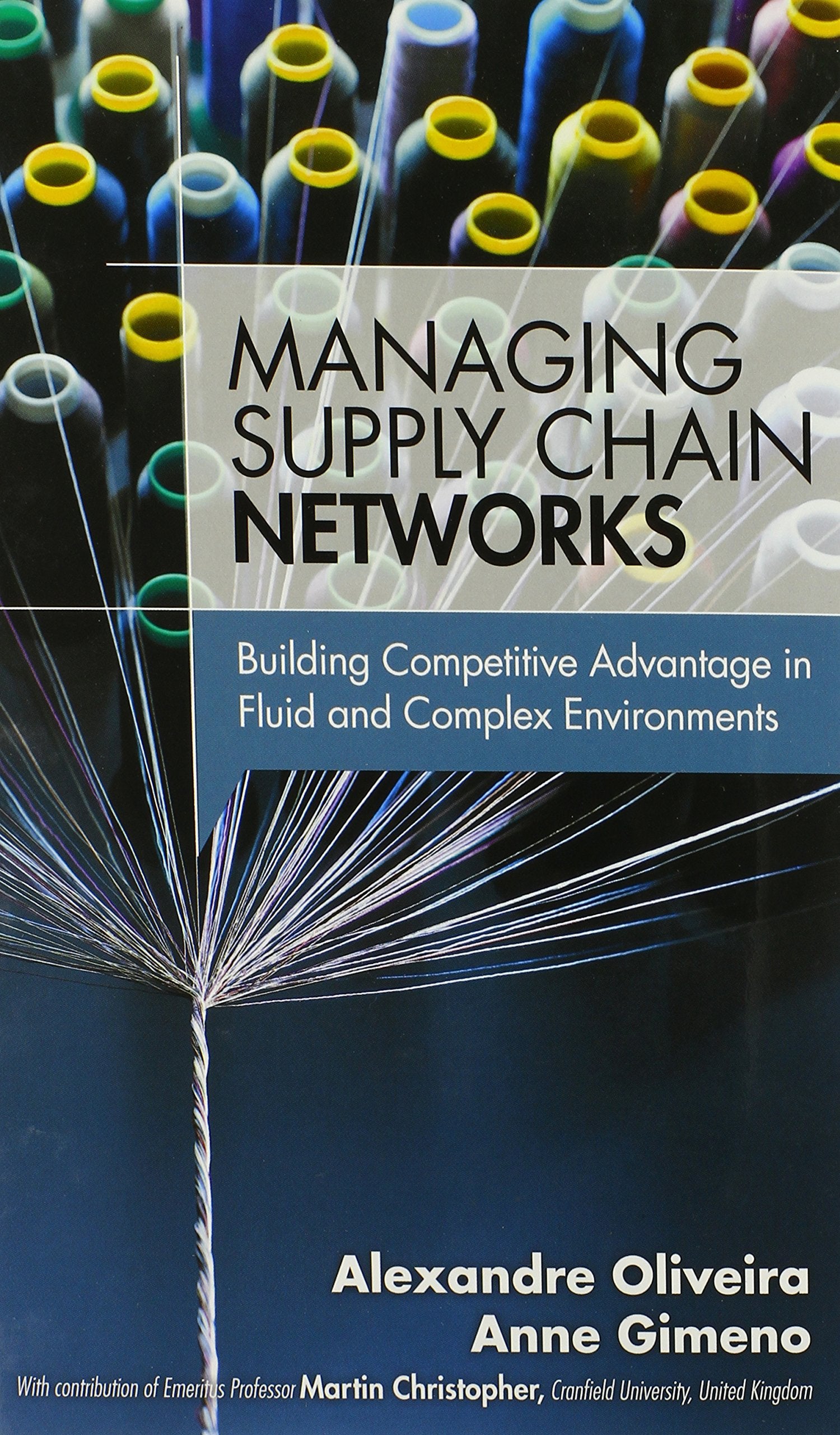 Managing Supply Chain Networks: Building Competitive Advantage in Fluid and Complex Environments,Used