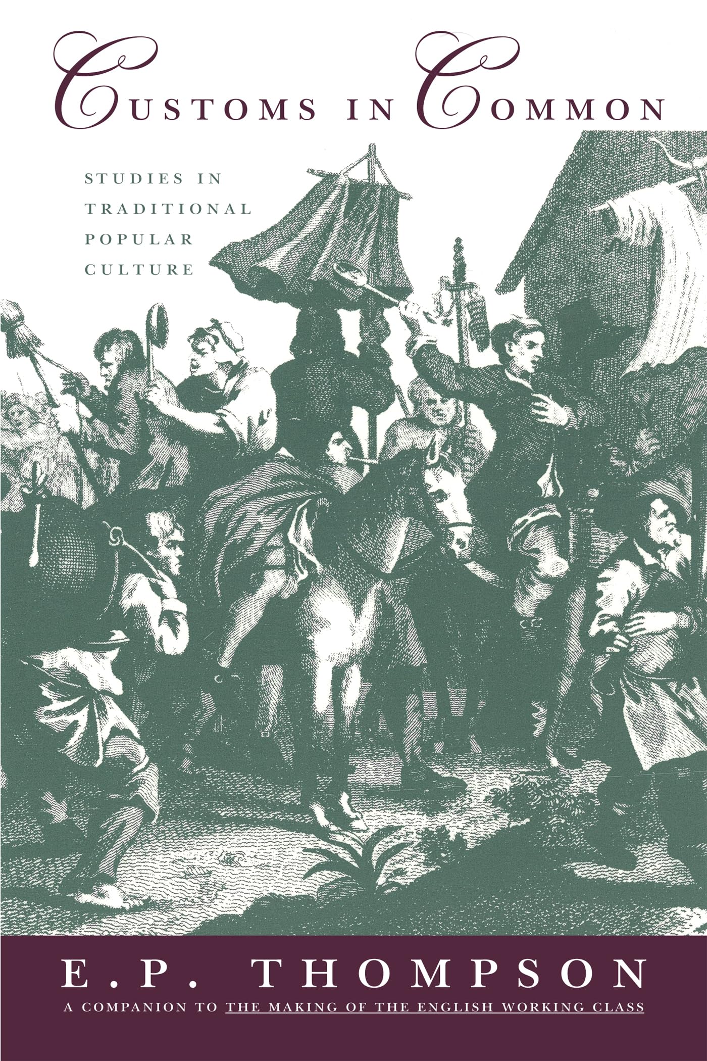 Customs in Common: Studies in Traditional Popular Culture,Used