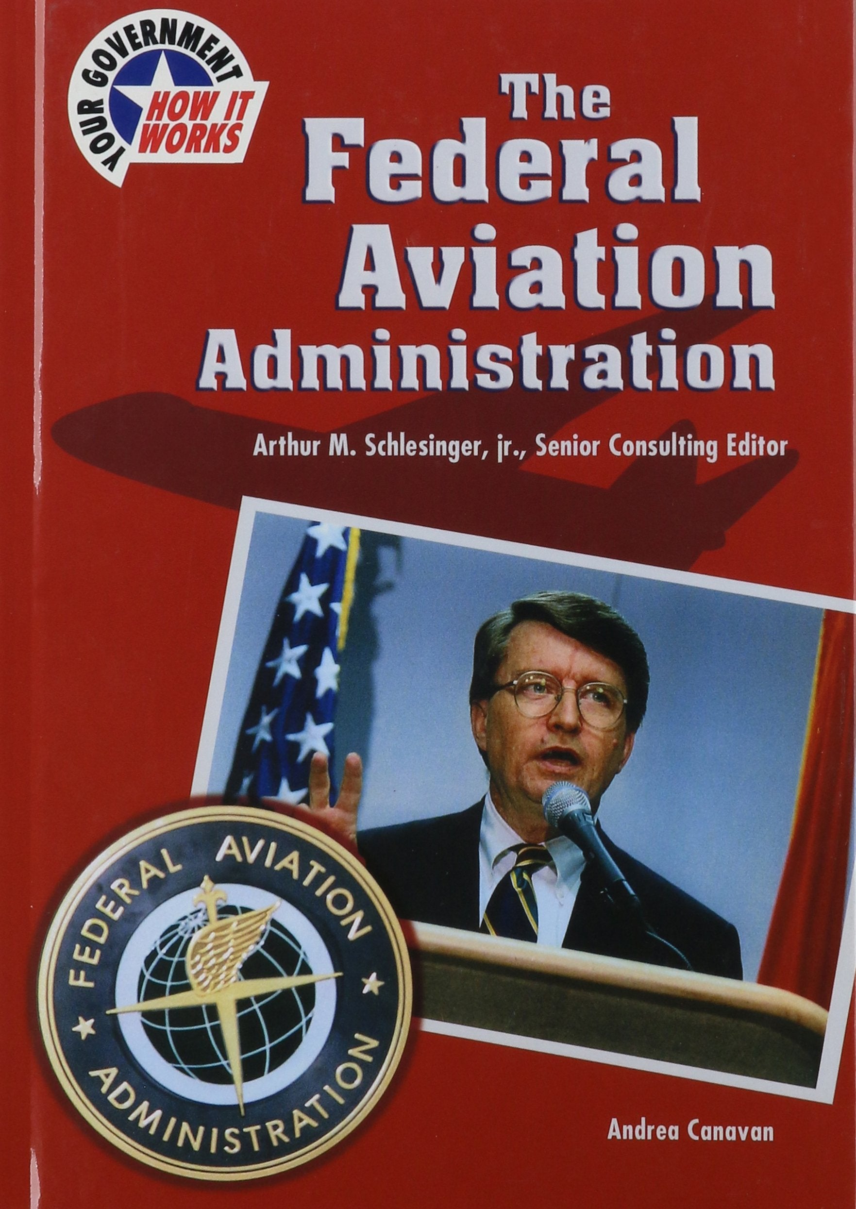 The Federal Aviation Administration (Your GovernmentHow It Works),Used