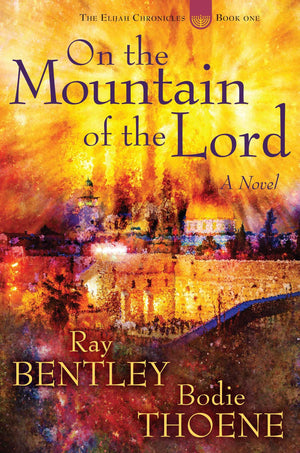 On the Mountain of the Lord (Elijah Chronicles)