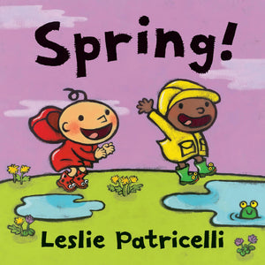 Spring! (Leslie Patricelli Board Books)