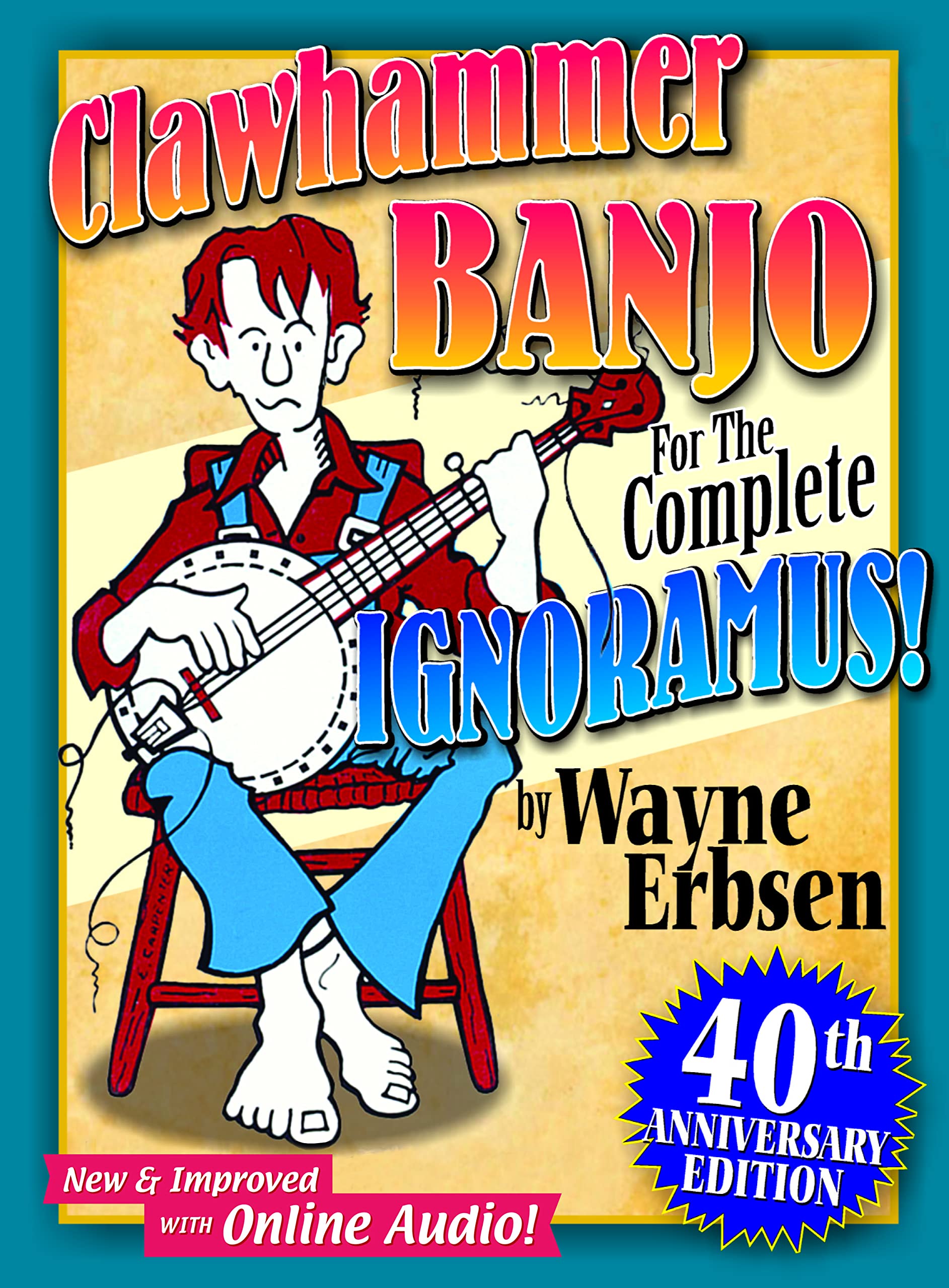 Clawhammer Banjo For The Complete Ignoramus (Book W/ Online Audio)