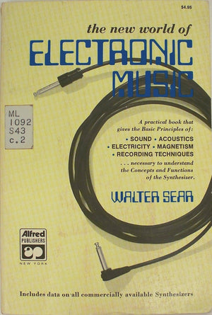 The New World Of Electronic Music;: A Practical Book That Gives The Basic Principles Of Sound, Acoustics, Electricity, Magnetism,Used