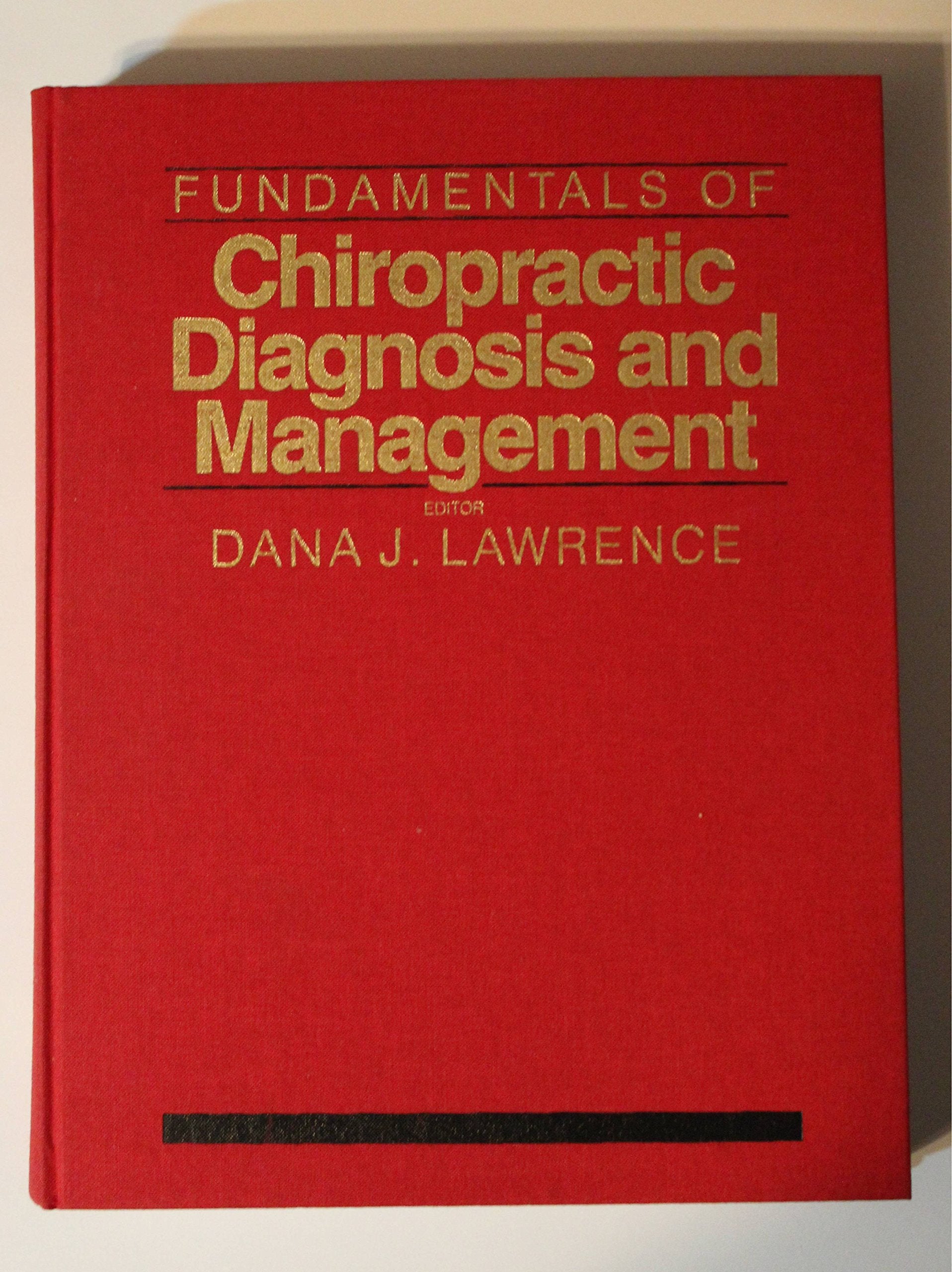 Fundamentals of Chiropractic Diagnosis and Management,Used