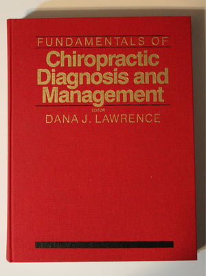 Fundamentals of Chiropractic Diagnosis and Management,Used